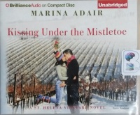 Kissing Under the Mistletoe written by Marina Adair performed by Renee Raudman on CD (Unabridged)